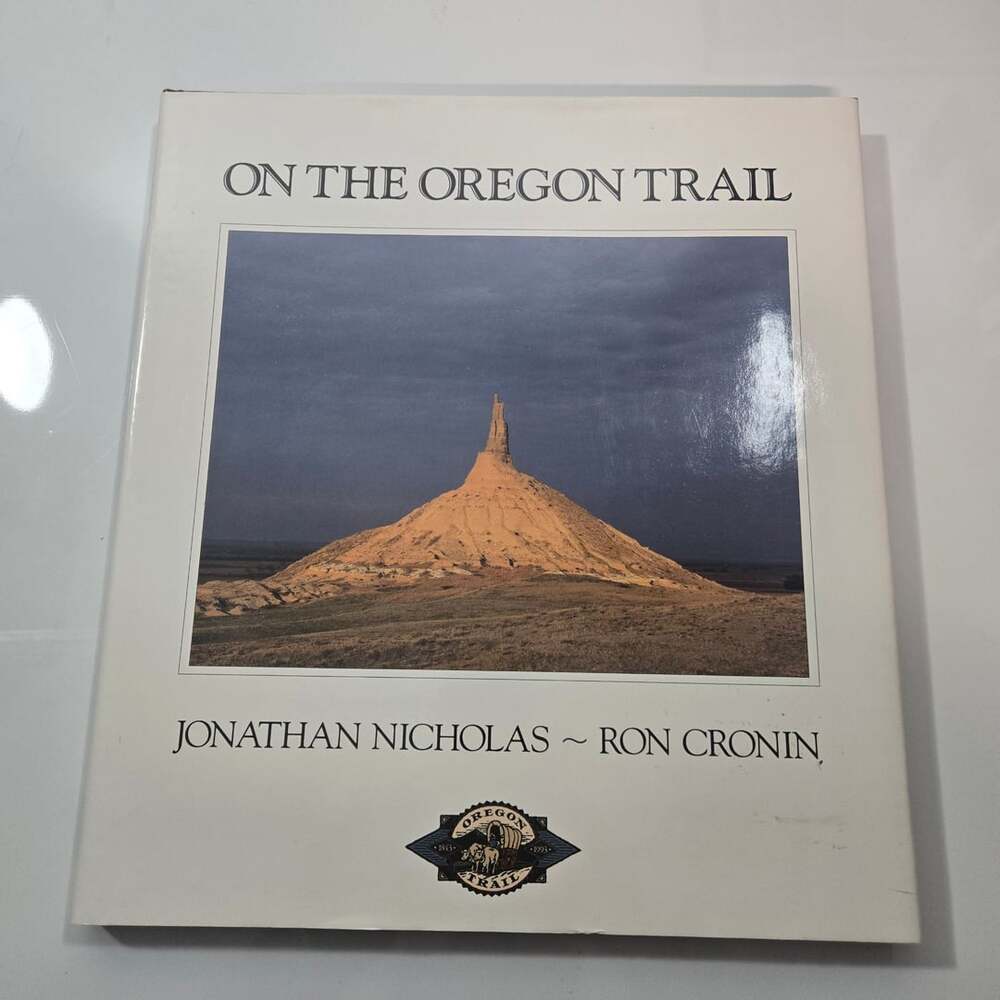 On The Oregon Trail Book by Jonathan Nicholas and Ron Cronin - 1st Ed